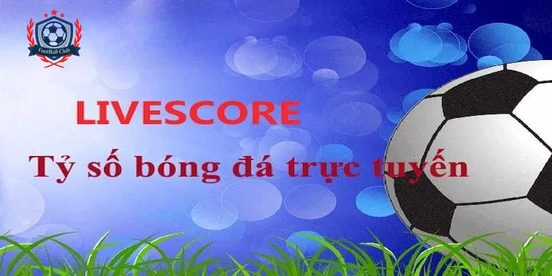 Livescore trực tiếp